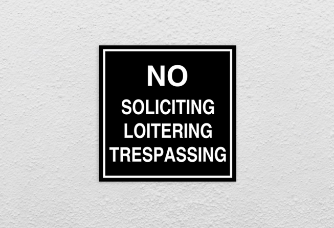 private property no soliciting loitering trespassing signs